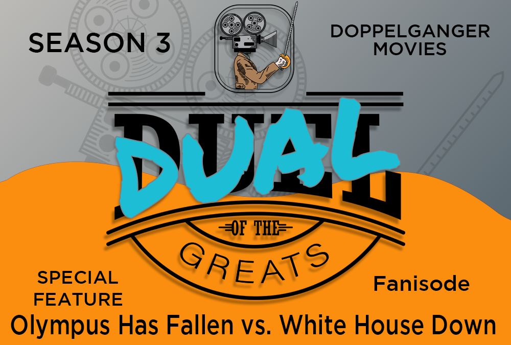 Season 3: Special Feature – Olympus Has Fallen Vs. White House Down