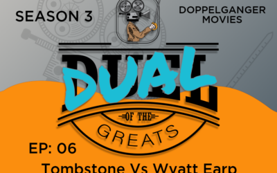 Season 3: Ep 6 – Tombstone Vs Wyatt Earp