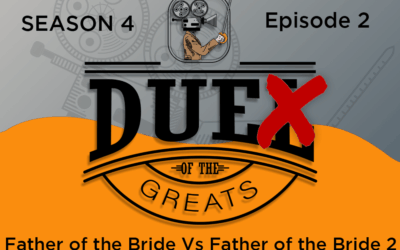 Season 4: Ep 2 – Father of the Bride Vs Father of the Bride 2