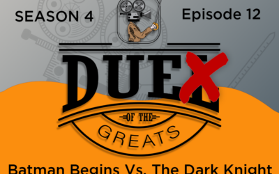 Season 4: Ep 12 – Batman Begins Vs, The Dark Knight