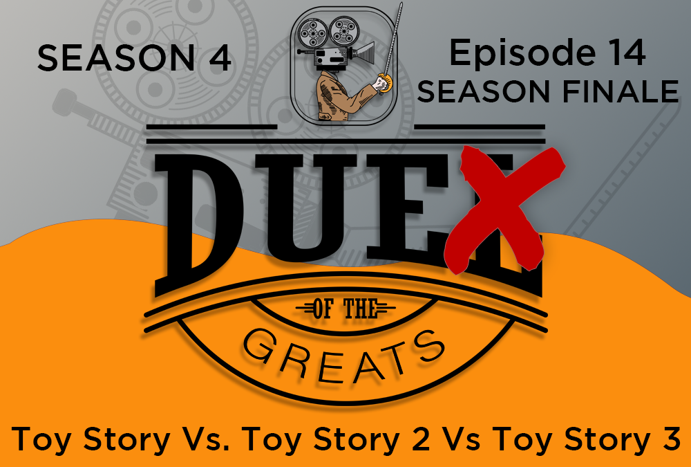Season 4: Ep 14 – Toy Story Vs Toy Story 2 Vs Toy Story 3