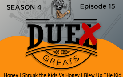 Season 4: Ep 15 – Honey, I Shrunk the Kids Vs Honey, I Blew up the Kid